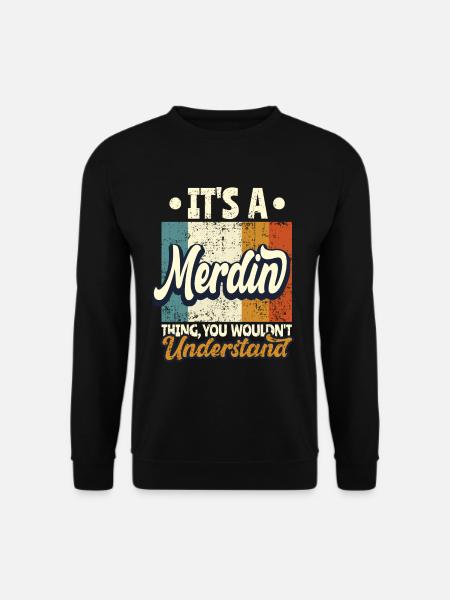 Name Merdin Geschenk Geburtstag Spruch - Unisex Pullover - Schwarz