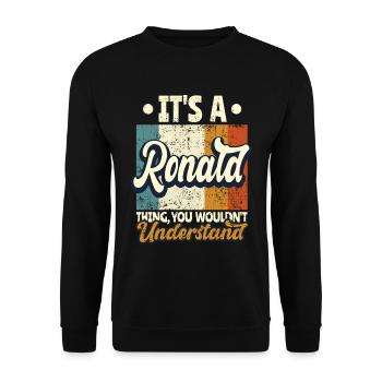 Name Ronald Gift Birthday Quote - Unisex Sweatshirt - black - Front - Alina (178cm) & Michal (187cm)