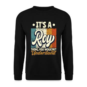 Name Roy Gift Birthday Quote - Unisex Sweatshirt - black - Front - Alina (178cm) & Michal (187cm)