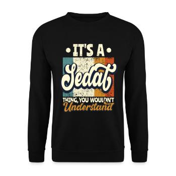Name Sedat Gift Birthday Saying - Unisex Sweatshirt - black - Front - Alina (178cm) & Michal (187cm)