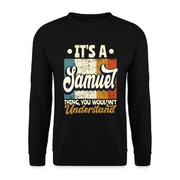 Name Samuel Gift Birthday Saying - Unisex Sweatshirt - black - Front - Alina (178cm) & Michal (187cm)