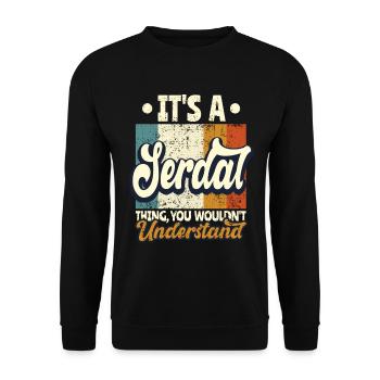 Nom Serdal Cadeau Anniversaire Dire - Sweat-shirt Unisexe - noir - Devant - Alina (178cm) & Michal (187cm)
