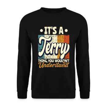 Name Terry Geschenk Geburtstag Spruch - Unisex Pullover - Schwarz - Vorne - Alina (178cm) & Michal (187cm)