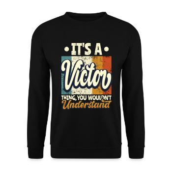 Name Victor Gift Birthday Quote - Unisex Sweatshirt - black - Front - Alina (178cm) & Michal (187cm)