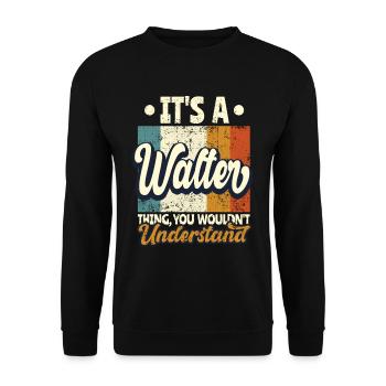 Nom Walter Gift Birthday Dire - Sweat-shirt Unisexe - noir - Devant - Alina (178cm) & Michal (187cm)