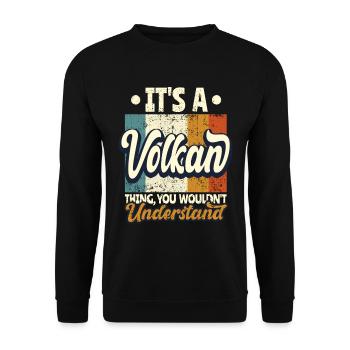 Name Volkan Gift Birthday Saying - Unisex Sweatshirt - black - Front - Alina (178cm) & Michal (187cm)