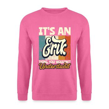 Name Erik Geschenk Vorname Personalisiert - Unisex Pullover - Pink - Vorne