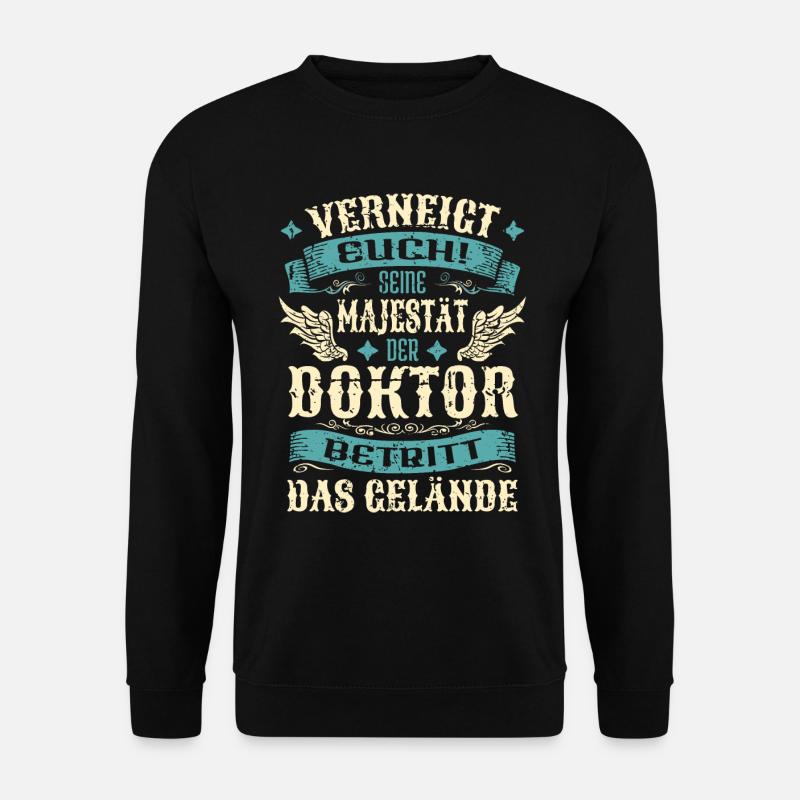 Doktor Geschenk Lustige Sprüche - Unisex Pullover - Schwarz