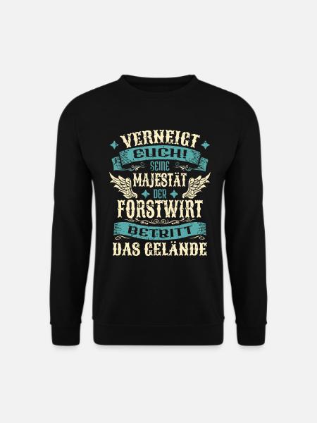 Forstwirt Geschenk Lustige Sprüche - Unisex Pullover - Schwarz