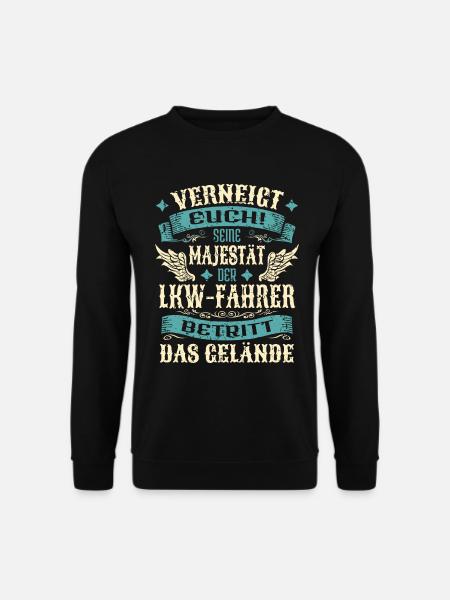 Lkw-fahrer Geschenk Lustige Sprüche - Unisex Pullover - Schwarz