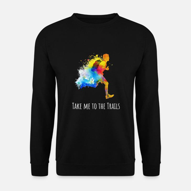 Take me to the trails. Buntes Trailrunning Laufen - Unisex Pullover - Schwarz