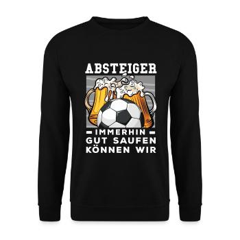 Absteiger Fussball Spruch Mannschaftsfahrt Saufen - Unisex Pullover - Schwarz - Vorne - Alina (178cm) & Michal (187cm)