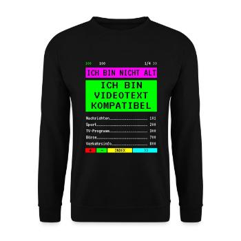 Ich bin nicht alt Geburtstag - Videotext - Unisex Pullover - Schwarz - Vorne - Alina (178cm) & Michal (187cm)