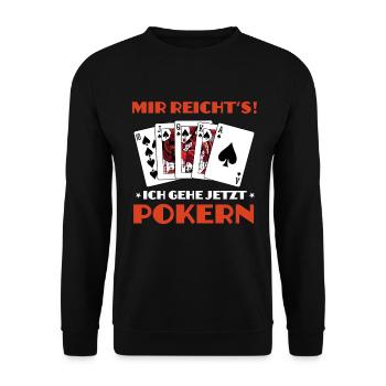 Poker Spruch - Mir reichts ich geh Pokern - Unisex Pullover - Schwarz - Vorne - Alina (178cm) & Michal (187cm)