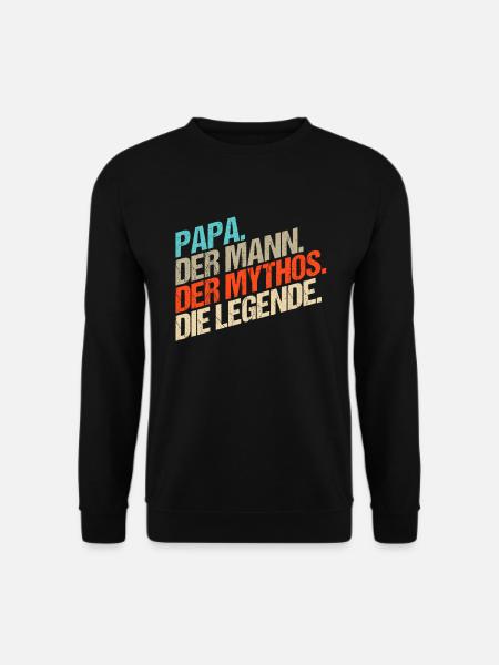 Papa der Mann der Mythos die Legende Geschenk - Unisex Pullover - Schwarz
