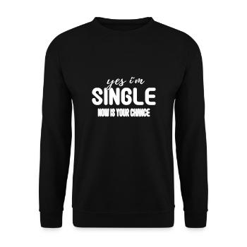 Funny saying humor single funny gift - Unisex Sweatshirt - black - Front - Alina (178cm) & Michal (187cm)