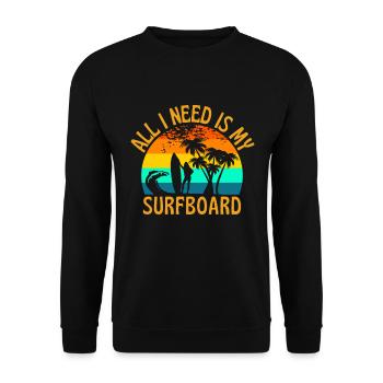 All I Need Is My Surfboard Funny Surfer - Unisex Sweatshirt - black - Front - Alina (178cm) & Michal (187cm)