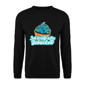 Konditorin Ich Krieg Alles Gebacken Bäcker Backen - Unisex Pullover - Schwarz - Vorne - Alina (178cm) & Michal (187cm)