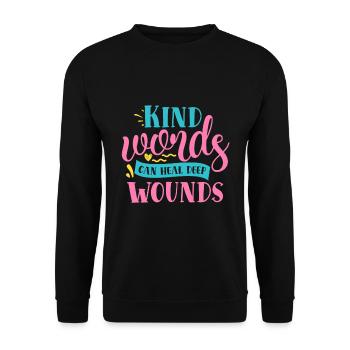 Les mots gentils peuvent guérir la bonté profonde de blessures - Sweat-shirt Unisexe - noir - Devant - Alina (178cm) & Michal (187cm)