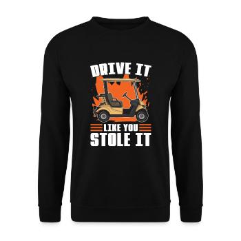 Drive It As If You Had It For Golfers - Unisex Sweatshirt - black - Front - Alina (178cm) & Michal (187cm)