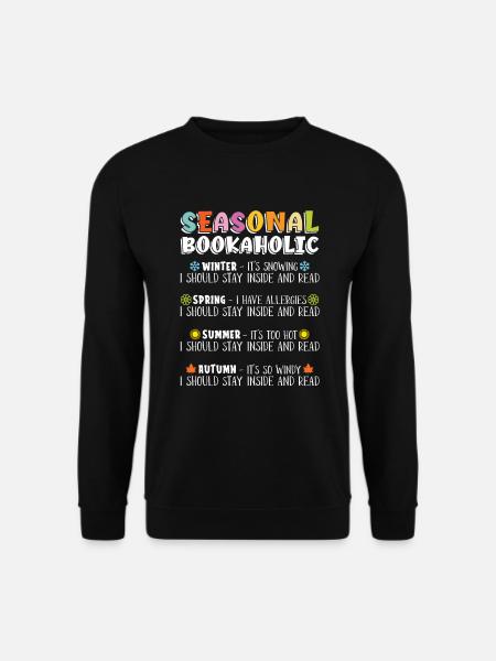 Saisonaler Bookaholic Für Buchliebhaber - Unisex Pullover - Schwarz