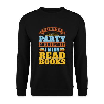 Par fête, j’entends lire des livres pour les amateurs de livres - Sweat-shirt Unisexe - noir - Devant - Alina (178cm) & Michal (187cm)