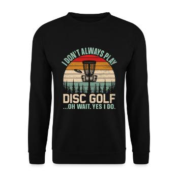 Je ne joue pas toujours au lecteur de disc golf - Sweat-shirt Unisexe - noir - Devant - Alina (178cm) & Michal (187cm)