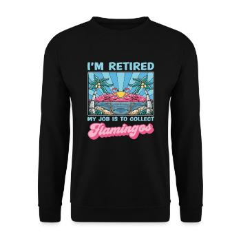 I am retired. My Job Is It, Flamingos - Unisex Sweatshirt - black - Front - Alina (178cm) & Michal (187cm)