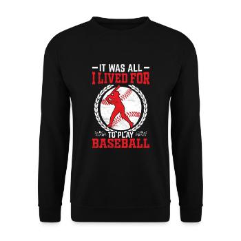 C’était tout ce pour quoi je vivais pour jouer au baseball - Sweat-shirt Unisexe - noir - Devant - Alina (178cm) & Michal (187cm)
