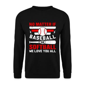 No Matter If Baseball Or Softball We Love You All - Unisex Pullover - Schwarz - Vorne - Alina (178cm) & Michal (187cm)