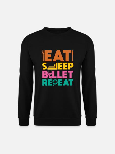 Eat Sleep Ballet Repeat - Unisex Sweatshirt - black