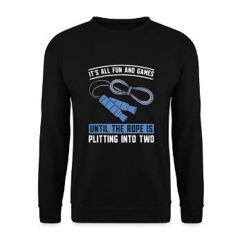 Es Ist Alles Spaß Und Spiel, Bis Das Seil Reißt - Unisex Pullover - Schwarz - Vorne - Alina (178cm) & Michal (187cm)