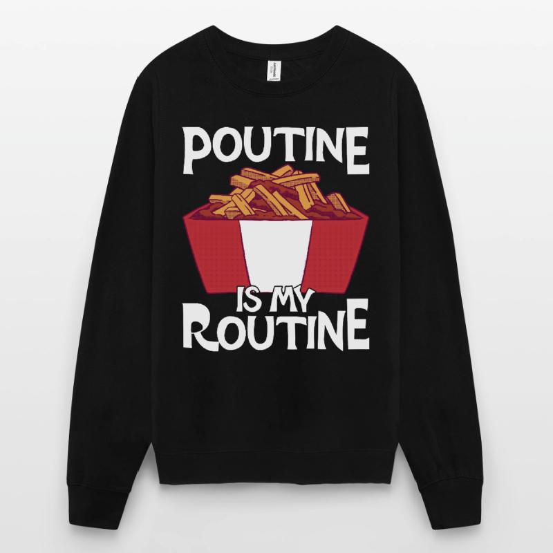 Poutine Canada Spécialité de restauration rapide Sweat-shirt Unisexe