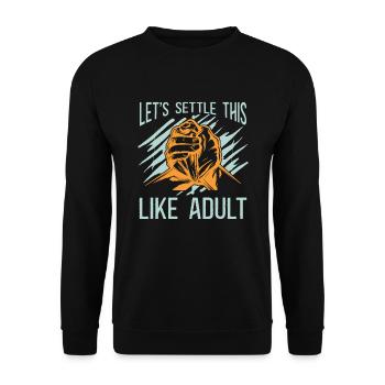 Let's do this like an adult - Unisex Sweatshirt - black - Front - Alina (178cm) & Michal (187cm)