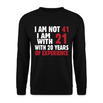 41 Geburtstag Mann Ich Bin Nicht 41 Ich Bin 21 - Unisex Pullover - Schwarz - Vorne - Alina (178cm) & Michal (187cm)