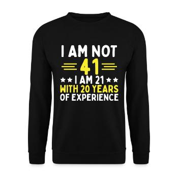 41 Geburtstag Mann Ich Bin Nicht 41 Ich Bin 21 - Unisex Pullover - Schwarz - Vorne - Alina (178cm) & Michal (187cm)