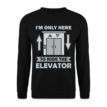 Elevator f I'm just here to ride the elevator - Unisex Sweatshirt - black - Front - Alina (178cm) & Michal (187cm)
