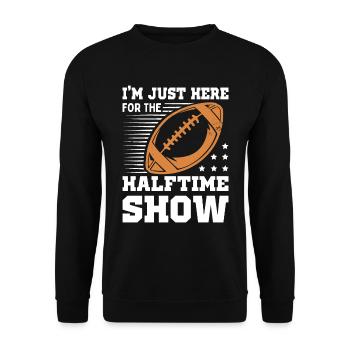 Football Je ne suis là que pour le spectacle de la mi-temps - Sweat-shirt Unisexe - noir - Devant - Alina (178cm) & Michal (187cm)