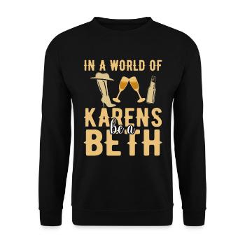 Un monde plein de Karens est une Beth pour les femmes - Sweat-shirt Unisexe - noir - Devant - Alina (178cm) & Michal (187cm)