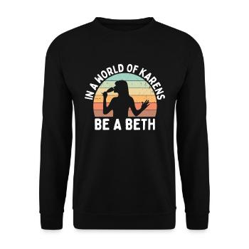 Un monde plein de Karens est une Beth pour les femmes - Sweat-shirt Unisexe - noir - Devant - Alina (178cm) & Michal (187cm)