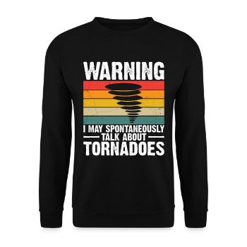 Sturm Meteorologe Tornado Twister Zitat - Unisex Pullover - Schwarz - Vorne - Alina (178cm) & Michal (187cm)