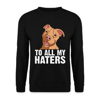 Pitbull All My Haters PitbullDog Lovers - Unisex Sweatshirt - black - Front - Alina (178cm) & Michal (187cm)