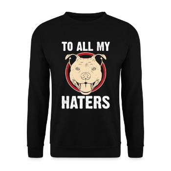 Pitbull All My Haters PitbullDog Lovers - Unisex Sweatshirt - black - Front - Alina (178cm) & Michal (187cm)