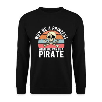Pourquoi être une princesse quand Pirate Girl - Sweat-shirt Unisexe - noir - Devant - Alina (178cm) & Michal (187cm)