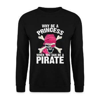 Pourquoi être une princesse quand Pirate Girl - Sweat-shirt Unisexe - noir - Devant - Alina (178cm) & Michal (187cm)