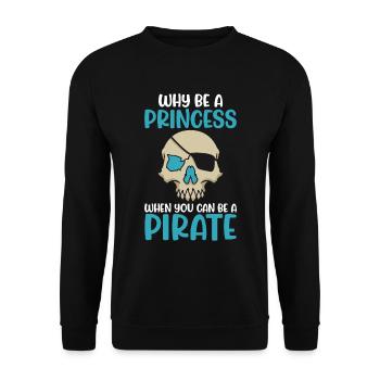 Pourquoi être une princesse quand Pirate Girl - Sweat-shirt Unisexe - noir - Devant - Alina (178cm) & Michal (187cm)