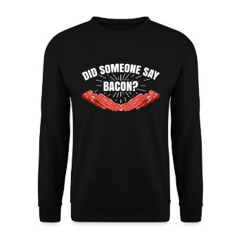 Hat jemand Bacon gesagt BBQ Grillparty Bacon - Unisex Pullover - Schwarz - Vorne - Alina (178cm) & Michal (187cm)