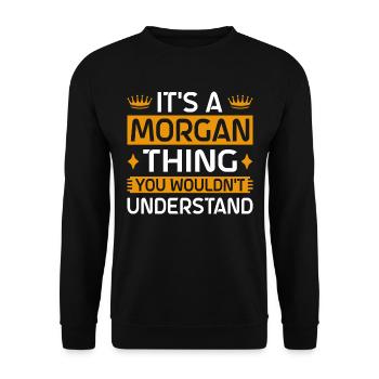 Morgan Thing Funny Saying - Unisex Sweatshirt - black - Front - Alina (178cm) & Michal (187cm)