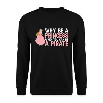 Pourquoi être une princesse quand Pirate Girl - Sweat-shirt Unisexe - noir - Devant - Alina (178cm) & Michal (187cm)