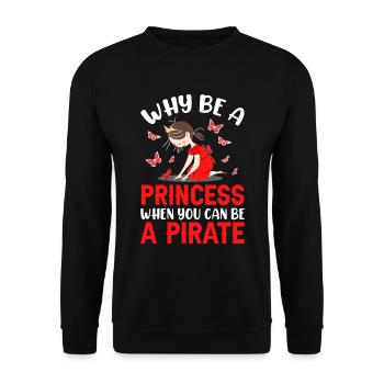 Pourquoi être une princesse quand on est pirate - Sweat-shirt Unisexe - noir - Devant - Alina (178cm) & Michal (187cm)